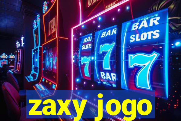 zaxy jogo